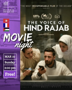 Poster for 'The Voice of Hind Rajab' movie night hosted by Alif Institute. Shows concerned people examining a phone. Event is free on March 22, Sunday, 3:00 PM.