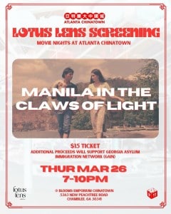 Poster for "Lotus Lens Screening: Manila in the Claws of Light" in Atlanta Chinatown features a vintage-styled image of a couple by a river. Event details: March 26, 7-10 PM, $15 ticket.